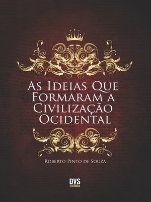 cover image of As Ideias que Formaram a Civilização Ocidental